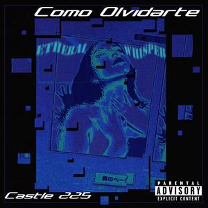 Como Olvidarte (Explicit)