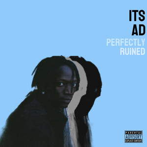 PERFECTLY RUINED (Explicit)