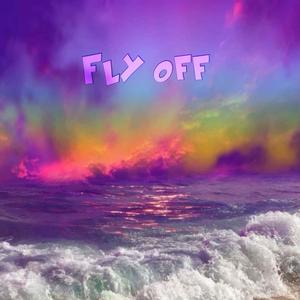 Fly Off (feat. Billwinkle) (Explicit)