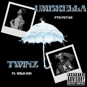 Umbrella Twinz(feat. Wild Kin) (Explicit)