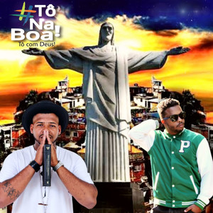 Tô na Boa! Tô Com Deus! (Explicit)