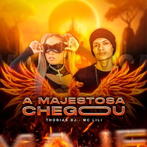 A Majestosa Chegou