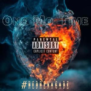 One Mo Time (feat. Redrenagade) (Explicit)