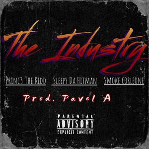 The Industry (feat. Smoke Corleone & Sleepy Da Hitman) [Explicit]