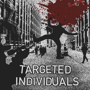 Targeted Individuals (Explicit)