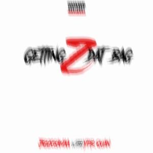 Getting 2 Dat Bag (feat. Jiggosamaa) [Explicit]