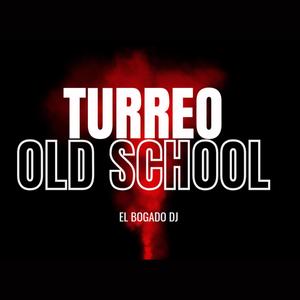 Turreo Old School (Explicit)