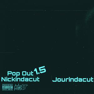 Pop Out 1.5 (Explicit)