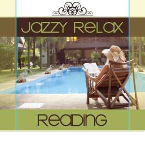 Jazzy Relax Reading (Relaxing jazzy piano, background relax music, spa music, resort, waiting room, aperitivo, hotel lobby)