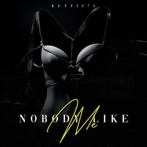 Nobody Like Me (Explicit)