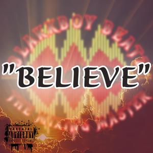 Believe (feat. Henny Ceasar) [Explicit]