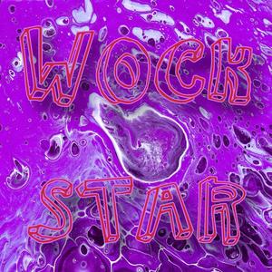 Wock Star (Explicit)