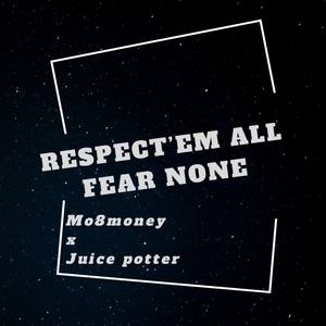 Respect'em All Fear None (Explicit)