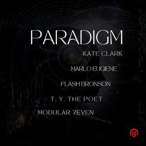 Paradigm (feat. KATE CLARK, FLASH BRONSON, T.Y. THE POET & MARLO EUGIENE) [Explicit]