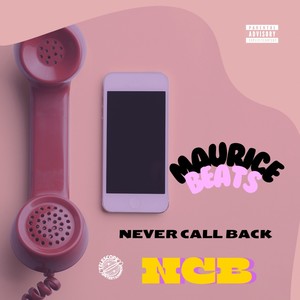 NEVER CALL BACK (NCB) [Explicit]