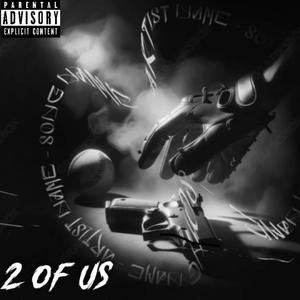 2 OF US (Explicit)