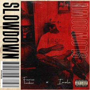 Slow down (Explicit)