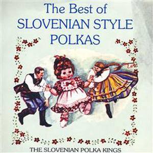 The Best Of Slovenian Syle Polka