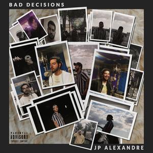 Bad Decisions (Explicit)