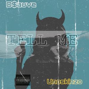 Tell Me (feat. D$auve) [Explicit]