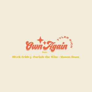 Own Again (feat. BLVCK FRIDVY, Pariah The Wise & Mason Dean) [Explicit]