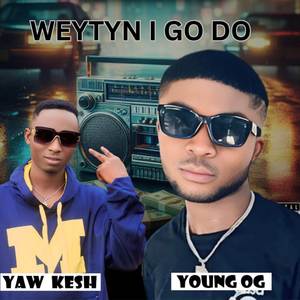 WEYTYN I GO DO