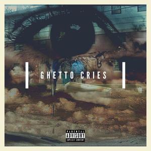 Ghetto Cries (feat. BTA Jaymo) [Explicit]