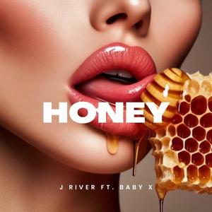 Honey (feat. BabyX & Jmendez) (Explicit)