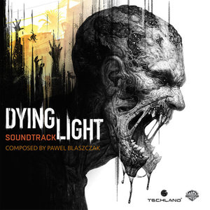 Dying Light (Original Game Soundtrack)