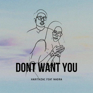 Dont Want You (feat. Nadra)