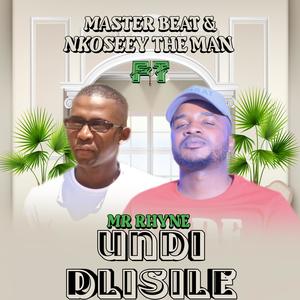 UNDIDLISILE (feat. NKOSEEY THE MAN & Mr Rhyne)