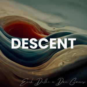 Descent (feat. Dan Gomes)