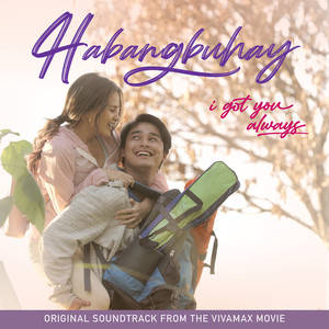 Habangbuhay (i got you always) (Original Soundtrack from the Vivamax Movie)