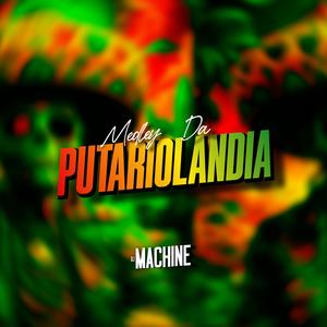 MEDLEY DA PUTARIOLANDIA