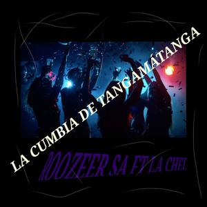 La cumbia de tangamatanga (feat. La chel) [Explicit]