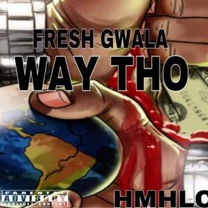 Way Tho (Explicit)