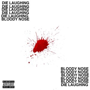 Bloody Nose (Explicit)