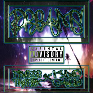 Dreams (feat. Kyng Cago) (Explicit)