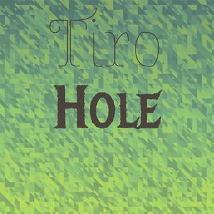 Tiro Hole