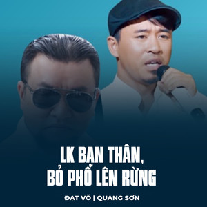 LK Bạn Thân, Bỏ Phố Lên Rừng