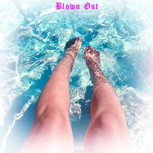 Blown Out (feat. WLA Stevo) (Explicit)
