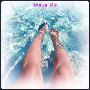 Blown Out (feat. WLA Stevo) (Explicit)