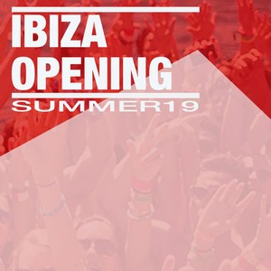 Ibiza Opening Summer 19