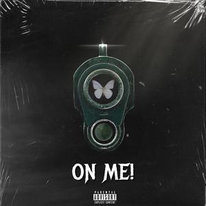 On Me! (Explicit)