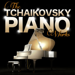 Tchaikovsky: The Piano Works