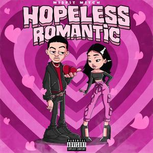 Hopeless Romantic (Explicit)