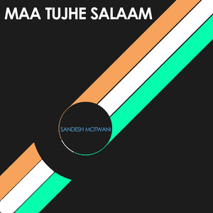 Maa Tujhe Salaam