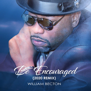 Be Encouraged (2020 Remix)