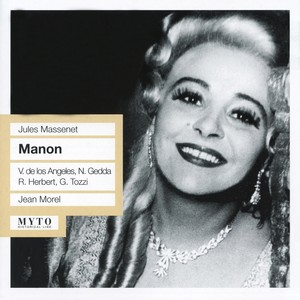 MASSENET, J.: Manon (Opera) [Angeles, Gedda, Herbert, Tozzi, Metropolitan Opera Chorus and Orchestra, Morel] [1959]