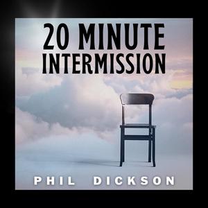 20 Minute Intermission